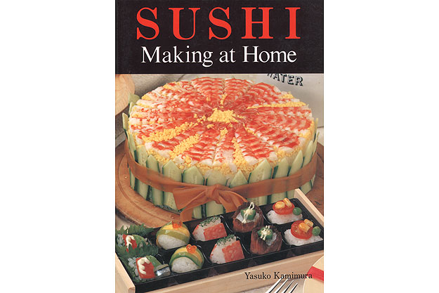 Sushi Making at Home by Yasuko Kamimura
